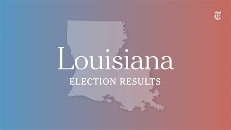 2019 Louisiana Governor Election Results - The New York Times