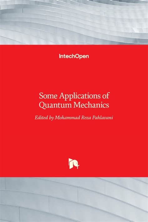 Some Applications of Quantum Mechanics | IntechOpen