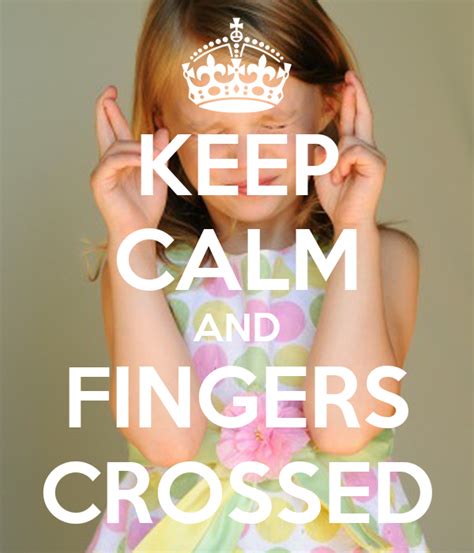 KEEP CALM AND FINGERS CROSSED Poster | adriluzia | Keep Calm-o-Matic