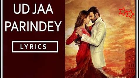 Udd Jaa Parindey Song Lyrics | Radhe Shyam | Mithoon | Jubin Nautiyal - YouTube