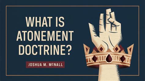 What Is Atonement Doctrine? How Jesus Saves (Josh McNall) - YouTube