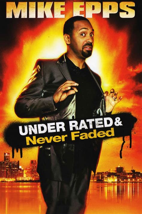 Mike Epps: Under Rated & Never Faded (2009) | FilmFed