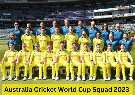 Australia Cricket World Cup Squad 2023: Final 15 Players Announced ...