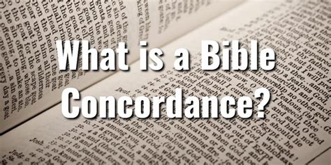 What is a Bible Concordance? Bible Concordance DefinitionLord's Library