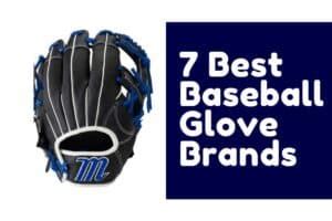 7 Best Baseball Glove Brands That Loved By Millions