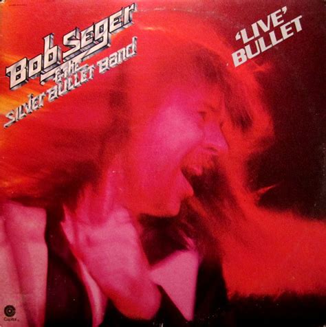 Album Live bullet de Bob Seger sur CDandLP