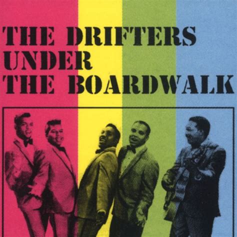 Under The Boardwalk by The Drifters : Napster