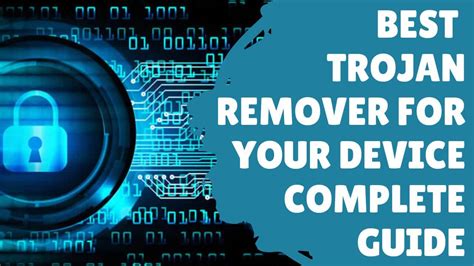 Best free Trojan Remover for your device - Complete Guide