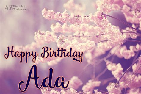 Happy Birthday Ada - AZBirthdayWishes.com