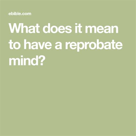 What Does It Mean to Have a Reprobate Mind?