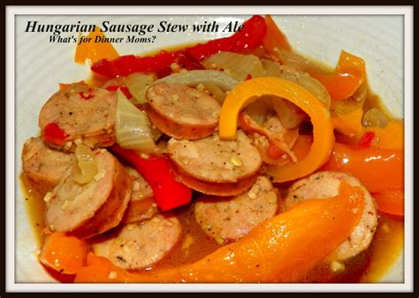 Hungarian Sausage Stew with Ale – What's for Dinner Moms?