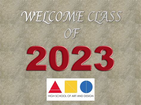 WELCOME CLASS OF 2023! – ART & DESIGN HIGH SCHOOL PTA