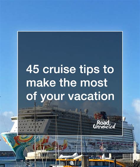 45 Cruise Tips to Make the Most of Your Vacation - Road Unraveled