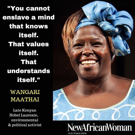 Wangari Maathai quote, via New African Woman magazine. | Inspirational women, Woman quotes ...