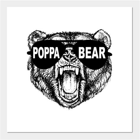 Cool Poppa Bear - Poppa - Posters and Art Prints | TeePublic