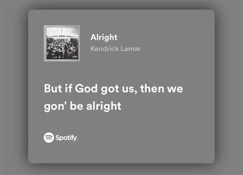 Alright - Kendrick Lamar | Just lyrics, Meaningful lyrics, Rap lyrics quotes