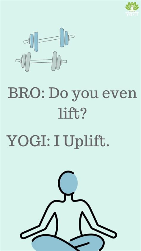 Do you even lift? | Yoga puns, Yoga inspiration, Yoga