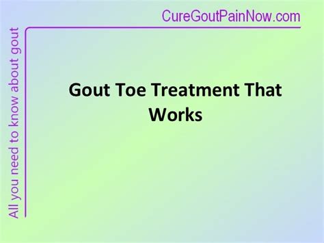 Gout Toe Treatment That Works