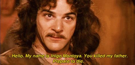 Inigo Montoya You Killed My Father GIF - Inigo Montoya You Killed My ...