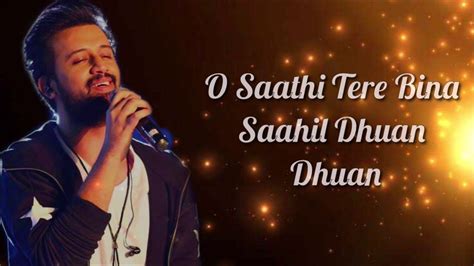 O Saathi Lyrics | Atif Aslam | | Love songs, Romantic songs, Lyrics