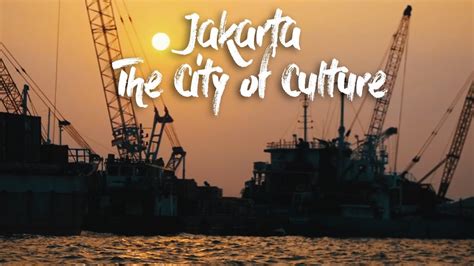 Jakarta, the City of Culture - YouTube