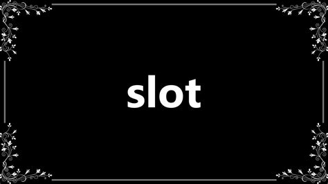 Slot - Definition and How To Pronounce - YouTube