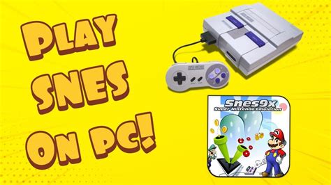 How To Play SNES Games On PC - SNES9X Tutorial - YouTube