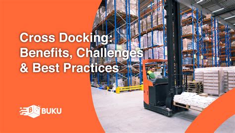 Cross Docking: Benefits, Challenges & Best Practices