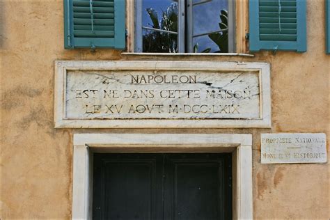 This is the entrance to the house where Napoleon Bonaparte was born which is in Ajaccio, Corsica ...