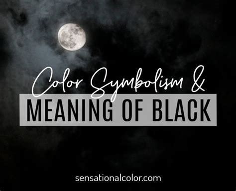 Meaning Of Black: Color Psychology And Symbolism - Sensational Color