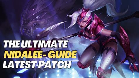 The Ultimate Nidalee Jungle Guide (Latest Patch) - Spear, Pounce, and Bounce Your Way to Victory!