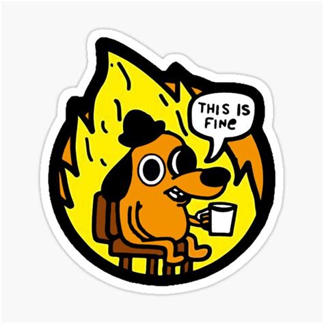 "This is fine Funny meme dog 2023 Sticker" Sticker for Sale by ...