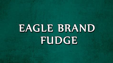 Eagle Brand Fudge | RECIPES | EASY TO LEARN - YouTube