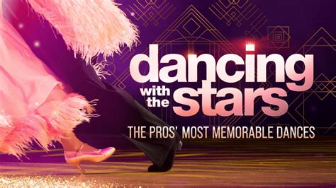 Watch Dancing with the Stars: The Pros’ Most Memorable Dances | Disney+