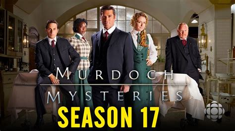 Murdoch Mysteries Season 17 FIRST LOOK UPDATE, Release Date and Trailer News - YouTube