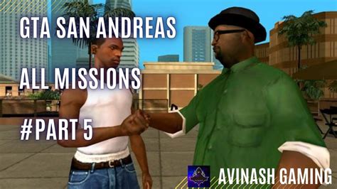 GTA SAN ANDREAS ALL MISSIONS #PART 5 - YouTube