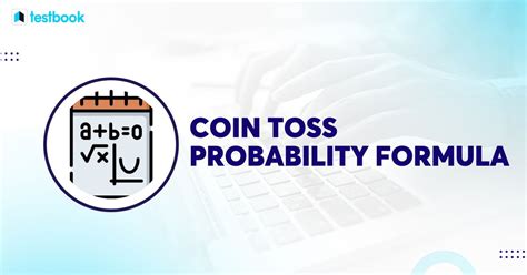 Coin Toss Probability Formula: With Definition, Solved Examples