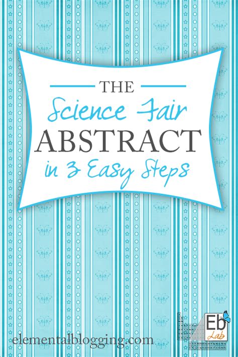 How to write an abstract for your science fair project in 3 easy steps ...