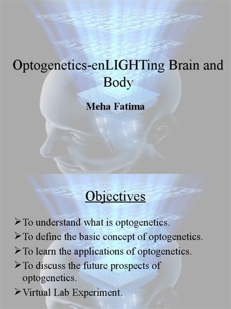 Optogenetics-enLIGHTing Brain and Body - Final | PDF | Biology ...