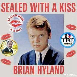 Sealed With A Kiss - Song Lyrics and Music by Brian Hyland arranged by RolandJr_TFC on Smule ...