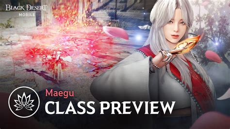 Maegu NEW Class Preview [Black Desert Mobile] - YouTube