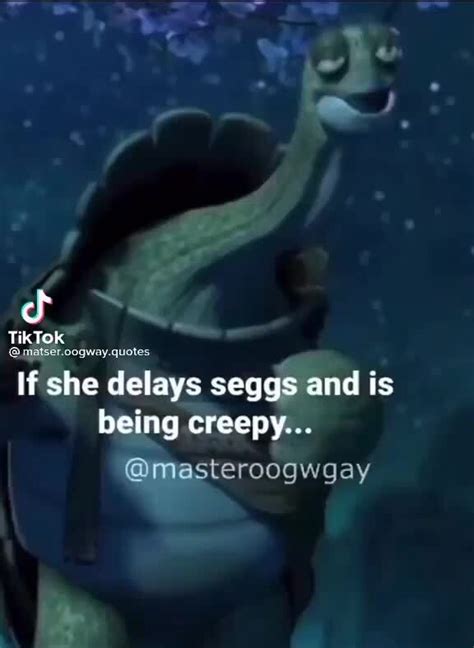 Master oogway quote - ch TikTok matser.oogway.quotes If she delays ...