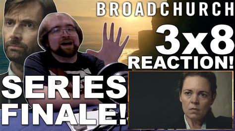 Broadchurch Season 3 Ep. 8 | SERIES FINALE REACTION!! - YouTube