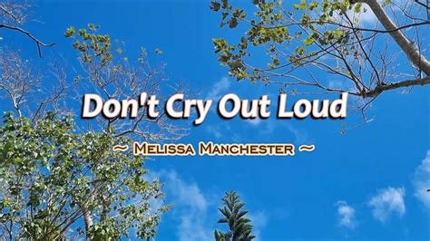 Don't Cry Out Loud - KARAOKE VERSION - as popularized by Melissa Manchester - YouTube