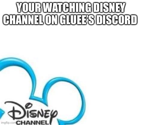 Disney Channel Memes - Imgflip