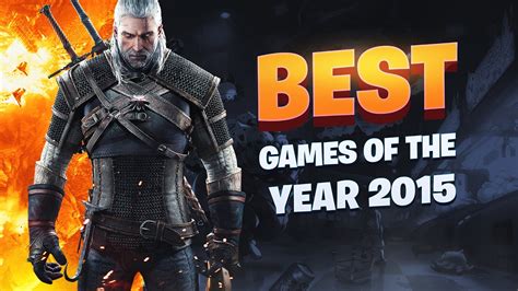 Top 10 BEST Games of 2015 - YouTube