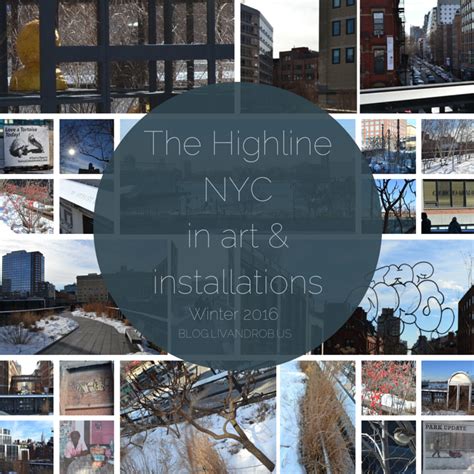 The Highline NYC in art & installations: Winter 2016 | Liv and Rob