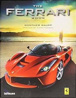 The Ferrari Book: Gunther Raupp: 9783832797256: Amazon.com: Books