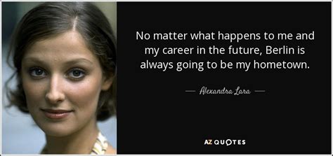 QUOTES BY ALEXANDRA LARA | A-Z Quotes