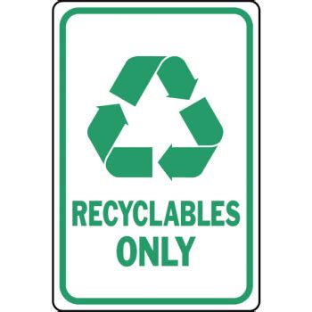 12 x 18" Standard Thickness Aluminum "Recyclables Only" Sign | HD Supply